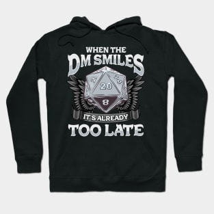 When the DM Smiles, It's Already Too Late Gaming Hoodie